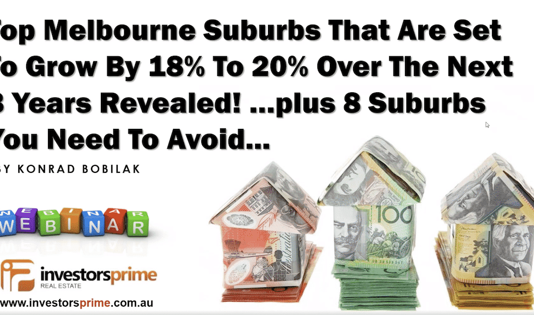 [New Video] Top Melbourne Suburbs That Are Set To Grow By 18% To 20% Over The Next 3 Years Revealed! …Plus 8 Suburbs You Need To Avoid At All Cost In 2020 And Beyond.
