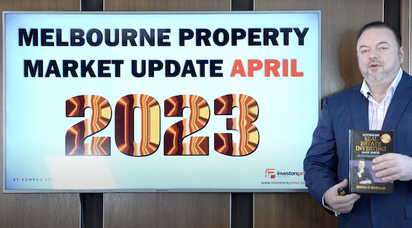 Melbourne Property Market Update April 2023 - Konrad Bobilak
