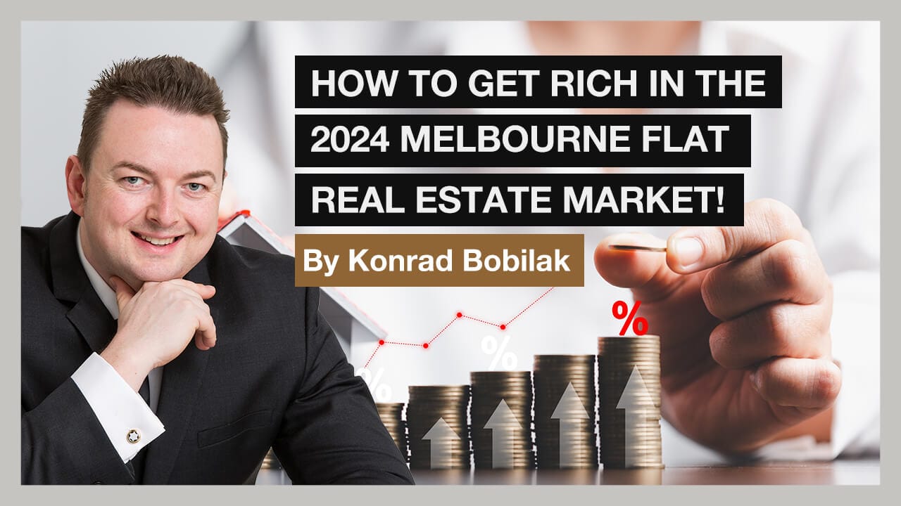 How To Get Rich In The Flat Melbourne Property Market In 2024