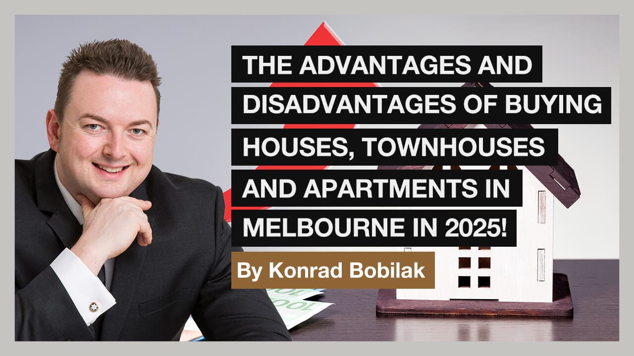 Advantages and Disadvantages of Buying Melbourne Houses, Townhouses, and Apartments in 2025!