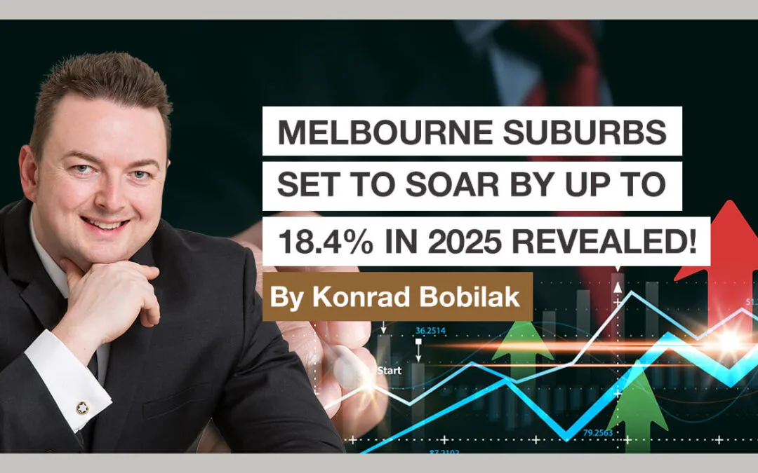 [NEW VIDEO]: Melbourne Suburbs Set To Soar By 18.4 Per Cent In 2025 Revealed!