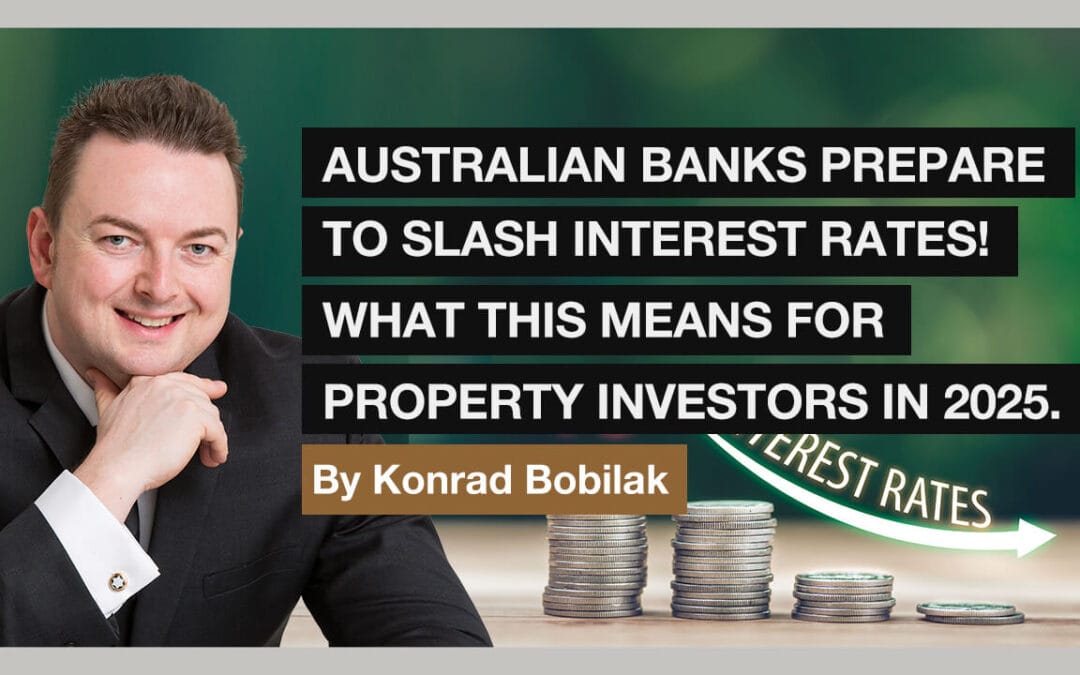 [NEW VIDEO]: Australian Banks Prepare To Slash Interest Rates! What This Means For Property Investors in 2025